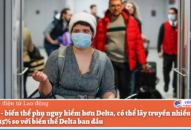 Những điều cần biết về AY.4.2 – biến thể phụ nguy hiểm hơn Delta