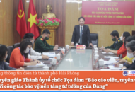 Tọa đàm “Báo cáo viên, tuyên truyền viên với công tác bảo vệ nền tảng tư tưởng của Đảng”