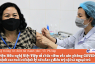 Triển khai tiêm vắc xin phòng ngừa COVID-19 cho người bệnh điều trị tại Bệnh viện Hữu nghị Việt Tiệp