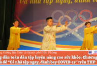 Phát sóng chương trình thể dục, thể thao “Cả nhà tập ngay, đánh bay COVID-19”: Hướng dẫn toàn dân tập luyện nâng cao sức khỏe