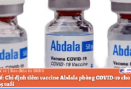 Bộ Y tế: Vaccine phòng COVID-19 Abdala tiêm 3 liều cho người từ 19-65 tuổi