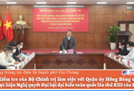 Đoàn Kiểm tra của Bộ Chính trị làm việc với Quận ủy Hồng Bàng về triển khai thực hiện Nghị quyết Đại hội đại biểu toàn quốc lần thứ XIII của Đảng