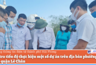 Kiểm tra tiến độ thực hiện một số dự án trên địa bàn phường Vĩnh Niệm, quận Lê Chân