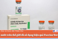 Vaccine Vero Cell được sử dụng hiệu quả ở nhiều nước trên thế giới như thế nào?