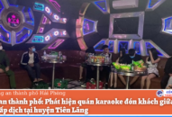 Karaoke ở Hải Phòng hoạt động bất chấp lệnh cấm, đón 17 khách hát giữa đêm