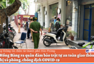 Quận Hồng Bàng ra quân đảm bảo trật tự an toàn giao thông, trật tự đô thị và phòng, chống dịch COVID-19