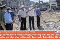 Quận Ngô Quyền: Trực tiếp tuyên truyền, vận động 05 hộ dân chưa đồng thuận sớm bàn giao mặt bằng phục vụ Dự án xây dựng tuyến đường Đông Khê 2