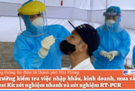 Tăng cường kiểm tra việc nhập khẩu, kinh doanh, mua sắm các loại Test Kit xét nghiệm nhanh và xét nghiệm RT-PCR