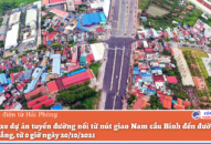 0 giờ ngày 20/10/2021: Thông xe dự án tuyến đường nối từ nút giao Nam cầu Bính đến đường Tôn Đức Thắng