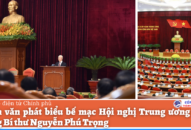 Toàn văn phát biểu bế mạc Hội nghị Trung ương 4 của Tổng Bí thư Nguyễn Phú Trọng