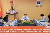 Bộ trưởng Bộ Y tế: Tiêm vaccine Pfizer phòng COVID-19 cho trẻ em từ tháng 11/2021