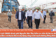 Phó Chủ tịch UBND thành phố Nguyễn Đức Thọ kiểm tra tiến độ các Dự án giao thông trọng điểm