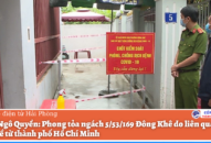 Quận Ngô Quyền: Phong tỏa ngách 5/53/169 Đông Khê do liên quan đến ca F0 về từ thành phố Hồ Chí Minh