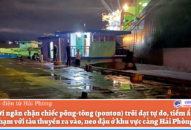 Kịp thời phát hiện, ngăn chặn chiếc pông-tông (ponton) trôi dạt tại luồng ra, vào cảng