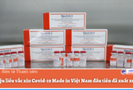 1,05 triệu liều vắc xin Covid-19 Made in Việt Nam đầu tiên đã xuất xưởng