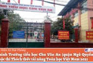 5 học sinh Trường tiểu học Chu Văn An (quận Ngô Quyền) đoạt giải cuộc thi Thách thức tài năng Toán học Việt Nam 2021