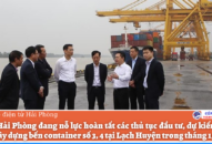 Cảng Hải Phòng: Dự kiến xây dựng bến container số 3, 4 vào tháng 1/2022