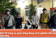Đội CSGT-TT Công an quận Hồng Bàng xử lý nghiêm đối tượng lạng lách đánh võng