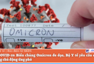 Dịch COVID-19: Biến chủng Omicron đe dọa, Bộ Y tế yêu cầu các địa phương chủ động ứng phó