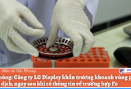 Công ty LG Display khẩn trương khoanh vùng phòng, chống dịch bệnh