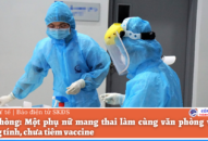 Hải Phòng: Một phụ nữ mang thai làm cùng văn phòng với F0 dương tính, chưa tiêm vaccine