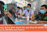 Hải Phòng, Quảng Ninh: Người dân quét bằng PC-COVID, chỉ mất 5 phút qua các chốt kiểm soát Covid-19