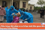 Huyện Tiên Lãng: Ghi nhận 10 ca là học sinh liên quan đến ổ dịch tại xưởng may Toàn Thắng
