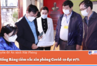 Quận Hồng Bàng tiêm vắc xin phòng Covid-19 đạt 97%