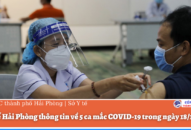 Sở Y tế Hải Phòng thông tin nhanh về 5 ca mắc COVID-19 trong ngày 18/11/2021