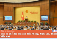 Thông qua cơ chế đặc thù cho Hải Phòng, Nghệ An, Thanh Hóa, Thừa Thiên Huế