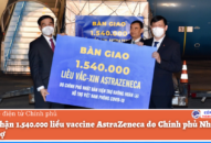 Tiếp nhận 1.540.000 liều vaccine AstraZeneca do Chính phủ Nhật Bản viện trợ