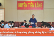 Tiếp tục điều chỉnh các hoạt động phòng, chống dịch COVID-19 phù hợp diễn biến tình hình