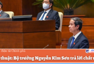 Tổng thuật: Bộ trưởng Nguyễn Kim Sơn trả lời chất vấn