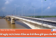 Từ 0 giờ ngày 12/11/2021: Cấm xe ô tô theo giờ qua cầu Khuể