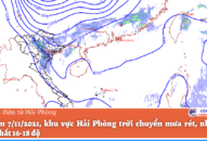 Từ đêm 7/11/2021, khu vực Hải Phòng trời chuyển mưa rét, nhiệt độ thấp nhất 16-18 độ