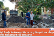 Xã Lê Lợi (huyện An Dương): Đầu tư 3,6 tỷ đồng cải tạo, nâng cấp mở rộng tuyến đường trục thôn 2 Tràng Duệ