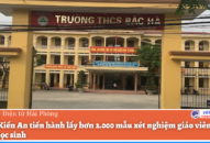 Quận Kiến An tiến hành lấy hơn 2.000 mẫu xét nghiệm giáo viên, nhân viên, học sinh