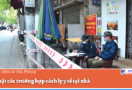 Siết chặt các trường hợp cách ly y tế tại nhà