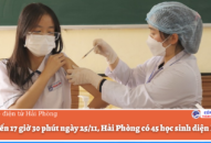 Tính đến 17 giờ 30 phút ngày 25/11, Hải Phòng có 45 học sinh diện F0