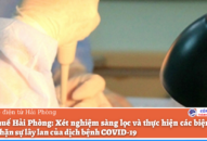 Cục Thuế Hải Phòng: Xét nghiệm sàng lọc và thực hiện các biện pháp ngăn chặn sự lây lan của dịch bệnh COVID-19