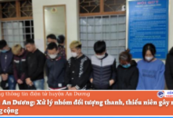 Công an xã An Đồng (huyện An Dương) xử lý nhóm đối tượng thanh, thiếu niên gây rối trật tự công cộng
