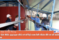 Huyện Cát Hải: 333/440 chủ cơ sở ký cam kết tháo dỡ cơ sở nuôi trồng thủy sản