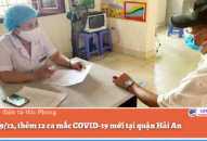 Ngày 19/12, thêm 12 ca mắc COVID-19 mới tại quận Hải An