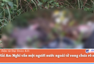 Hải Phòng: Nghi vấn một người nước ngoài tử vong chưa rõ nguyên nhân