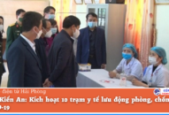 Quận Kiến An: Kích hoạt 10 trạm y tế lưu động phòng, chống dịch COVID-19