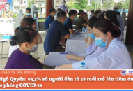 Quận Ngô Quyền: 94,5% số người dân từ 18 tuổi trở lên tiêm đủ 2 mũi vaccine phòng COVID-19