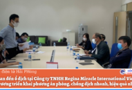 Liên quan đến ổ dịch tại Công ty TNHH Regina Miracle International Việt Nam: Khẩn trương triển khai phương án phòng, chống dịch nhanh, hiệu quả nhất