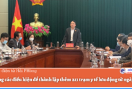 Sẵn sàng các điều kiện để thành lập thêm 211 trạm y tế lưu động từ ngày 10/12