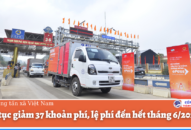 Tiếp tục giảm 37 khoản phí, lệ phí đến hết tháng 6/2022