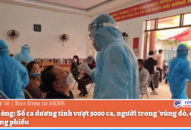 Hải Phòng: Số ca dương tính vượt 5.000 ca, người trong ‘vùng đỏ, cam’ đi chợ bằng phiếu